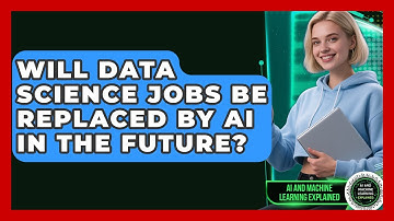 Will Data Science Jobs Be Replaced by AI in the Future? | AI and Machine Learning Explained News