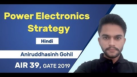 How to Study Power Electronics for GATE Exam? | GATE 2019 Topper