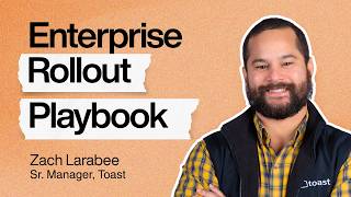 How to Run a 4,500-Location Enterprise Rollout (In One Year) | Zach Larabee (Sr. Manager at Toast)