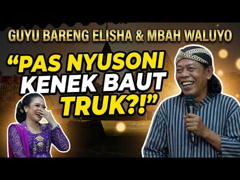 ELISHA Bingung Golek i mboke, Jare Mbah Waluyo wis Mati Mergo pas nyusoni kenek baut truk, haha