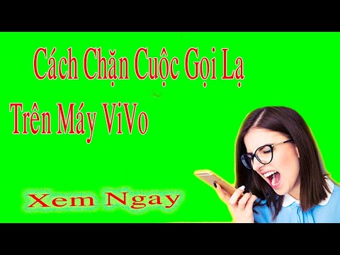 Cách Chặn Số Điện Thoại Lạ Gọi Đến Trên Điện Thoại  Vivo 2023 Mới