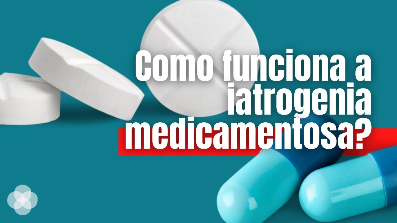 O que a iatrogenia medicamentosa youtube
