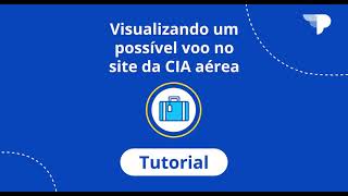 Como visualizar um possível voo no site da companhia aérea?