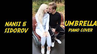 NANSI & SIDOROV | UMBRELLA | RIHANNA PIANO COVER видео
