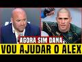 🚨AGORA É OFICIAL! DANA WHITE PROMETE APOIO TOTAL A ALEX POATAN