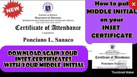 INSET 2021.. How to put Middle Initial on INSET 2021 Certificates.