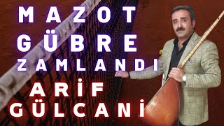 Arif Gülcani - Pahalandı Mazot - Gübre(Nolur Buna Bir Çare) Resimi