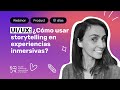 Uxui cmo usar storytelling en experiencias inmersivas