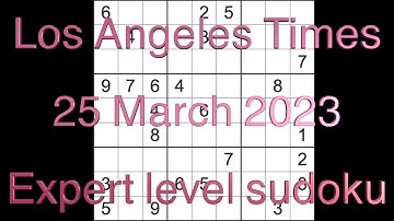 Sudoku solution – Los Angeles Times sudoku 25 March 2023 Expert level