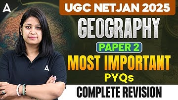 UGC NET Geography Paper 2 Most Important PYQs Complete Revision | By Shikha Ma