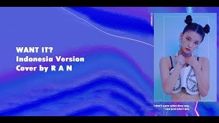 ITZY 'WANT IT?' Bahasa Indonesia Cover by R A N