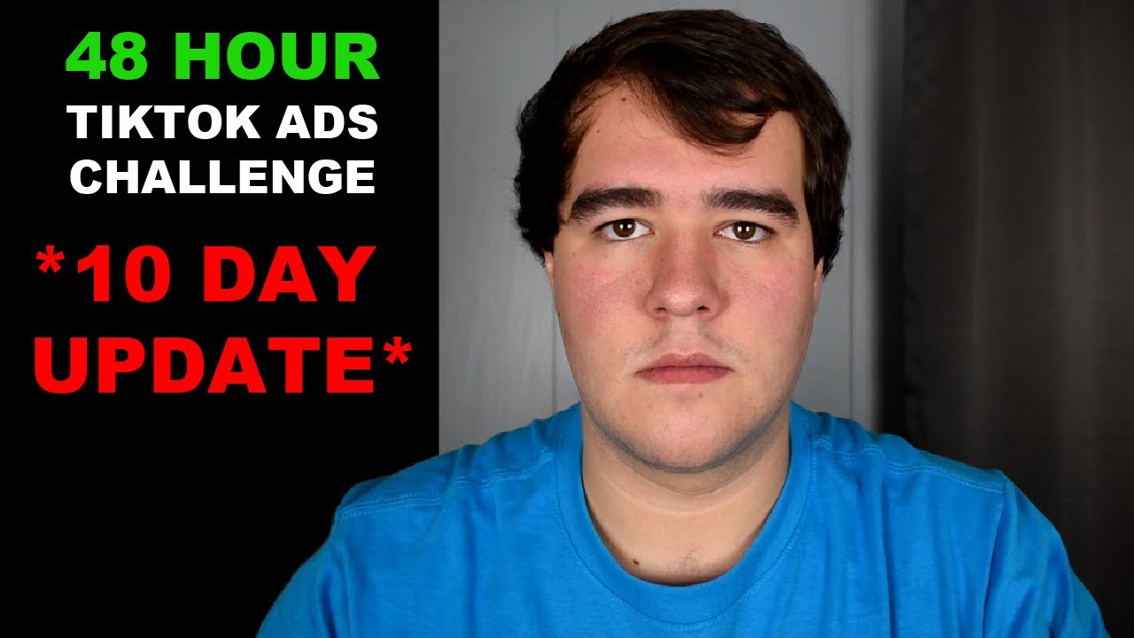48 Hour TikTok Ads Challenge UPDATE 10 DAYS LATER