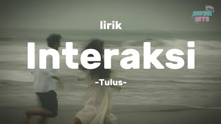 Interaksi lyrik (Tulus) 