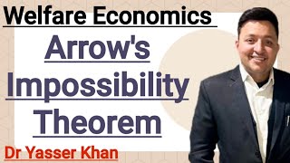 Arrow's Impossibility Theorem | Arrows Theorem In Welfare Economics  #dryasserkhan Microeconomics 