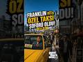 🚖 Franklin Özel Taksi Şoförü Oldu! - GTA 5