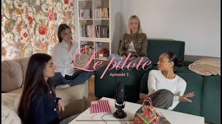 Episode 1 - LE PILOTE : Get to know us !