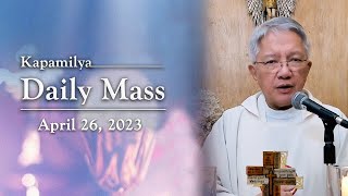 April 26, 2023 | The Hinderance To Grace | Kapamilya Daily Mass