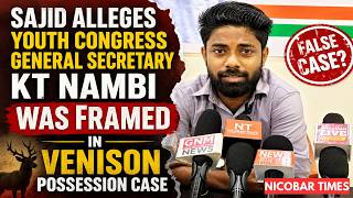 Sajid Alleges Youth Congress General Secretary KT Nambi Was Framed in Venison Possession Case