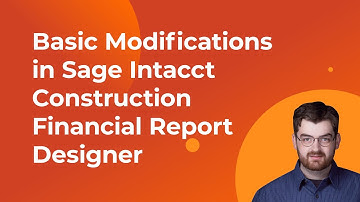 Basic Modifications in Sage Intacct Construction Financial Report Designer
