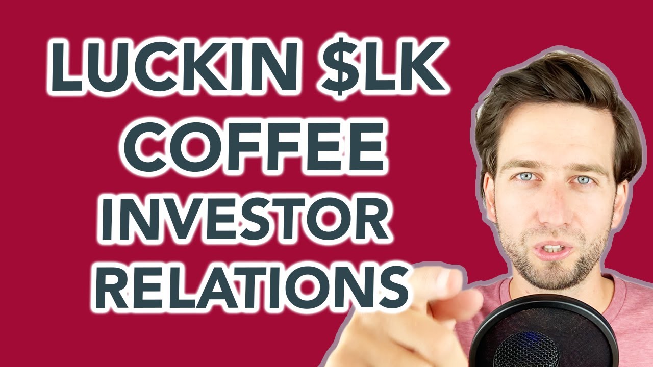 😱 Market Correction & 🙋🏻♂️Luckin Coffee Investor Relations! 瑞幸咖啡 $LK $LKNCY - YouTube