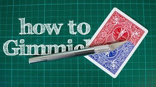 How To Make Gimmicked Cards - Handmade, Professional Gimmicks