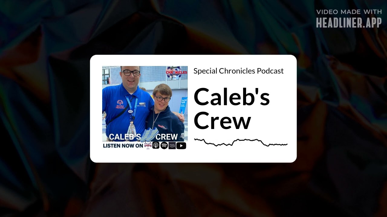 Special Chronicles Podcast - Caleb's Crew