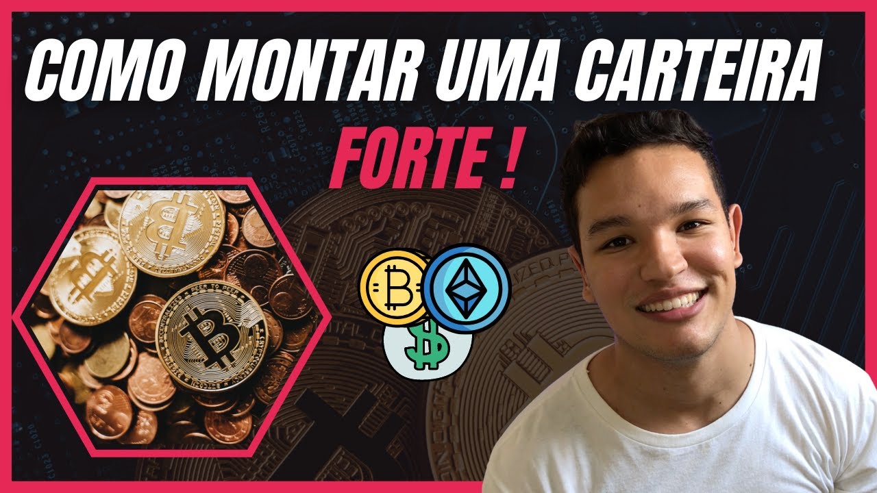 Como Montar Uma Carteira Forte De Criptomoedas YouTube