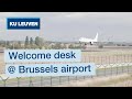 Welcoming international students ku leuven welcome desk at brussels airport  study in belgium