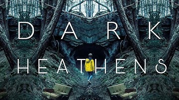 DARK - HEATHENS || EVERYTHING IS CONNECTED