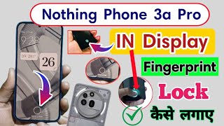 Nothing Phone 3a Pro In Display Fingerprint Setting | display fingerprint lock in nothing 3a pro 5g screenshot 5