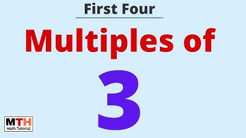 First four multiples of 3