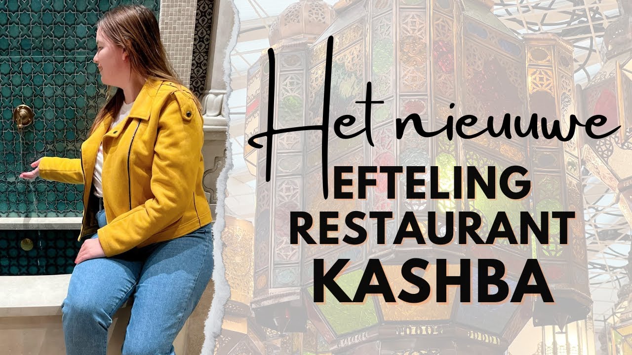 Het Nieuwe Efteling Restaurant: Kashba | Efteling | Eftelingse Brunette