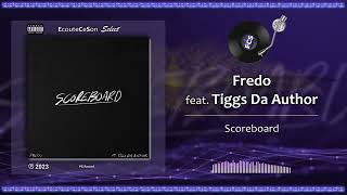 Fredo - Scoreboard feat. Tiggs Da Author |[ Hip-Hop ]| 2023