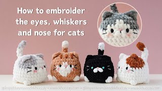 How to embroider the eyes, whiskers and nose for cats, Chubby Kitties crochet patterns by Khuc Cay