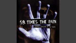 Watch 59 Times The Pain Once Proud To Be video