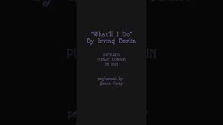 "What'll I do" - Irving Berlin Song (Entered Public Domain in 2021) #publicdomain