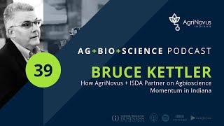 How AgriNovus + ISDA Partner on Agbioscience Momentum in Indiana | Ag+Bio+Science Podcast