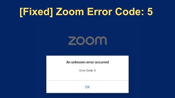 [5 Ways To Fix] Zoom Error Code: 5 – An Unknown Error Occurred (Solution For Android, iPhone or PC)