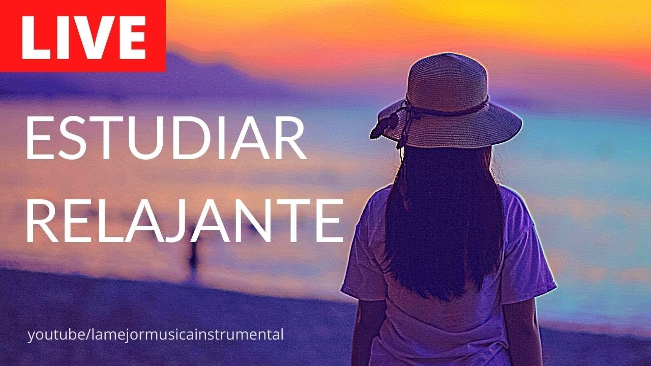 Musica Relajante Para Estudiar Y Relajarse Youtube