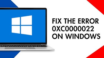 How to Fix the Error 0xc0000022 on windows 10 the Application was unable to Start Correctly