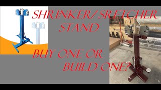 Shrinker / Stretcher Stand, Buy One or Build One?