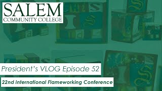 22nd International Flameworking Conference @SalemCollegeNJ