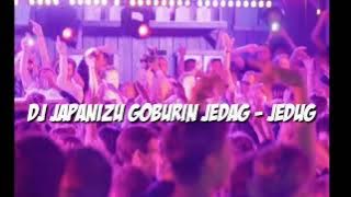 DJ Japanizu Goburin Jedag - jedug | Full bass #djjapanizugoburin