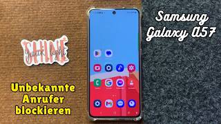 Unbekannte Anrufer blockieren Samsung Galaxy A57