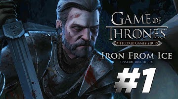 Game of Thrones [Telltale Game] - Episode 1: Walkthrough  Part 1 [Iron from Ice] Gameplay XB1