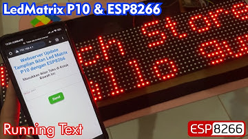 Tutorial Membuat Iklan Toko Running Text dengan ESP8266 & Led Matrix P10 Bisa Update Tanpa Internet