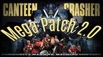 TF2 - MvM: Canteen Crasher Mega Patch 2.0