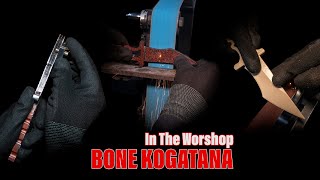 IN THE WORKSHOP | Bone Kogatana