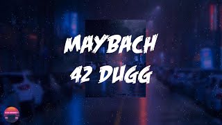 42 Dugg - Maybach (feat. Future) (Lyrics Video)