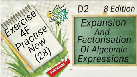 D2 Chapter4 - EX 4F - PractiseNow (28)  Expansion and Factorisation Of Algebraic Expressions(8 Edi)